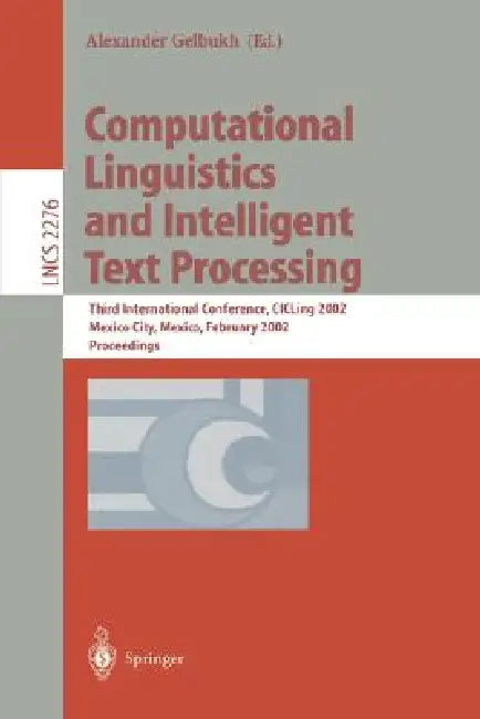 Computational Linguistics and Intelligent Text Processing (English, Alexander Gelbukh)