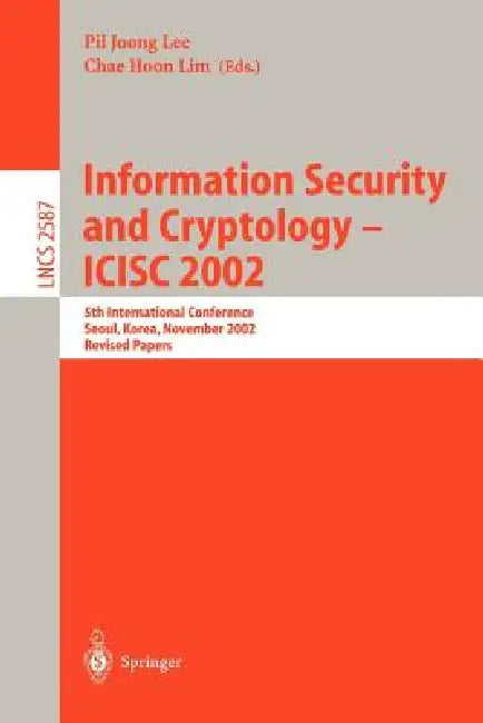 Information Security and Cryptology - Icisc 2002 (English, Pil Joong Lee | Chae Hoon Lim)