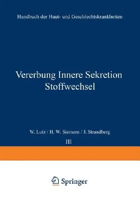 Vererbung Innere Sekretion Stoffwechsel (English, W. Lut? | H. W. Siemens | J. Strandberg)