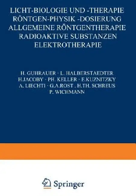 Licht-Biologie Und -Therapie Röntgen-Physik -Dosierung (English, H. Guhrauer | L. Halberstaedter | H. Jacoby)