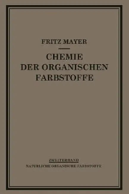 Chemie Der Organischen Farbstoffe (English, F. Mayer)