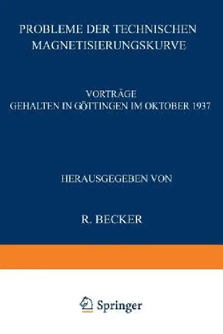 Probleme Der Technischen Magnetisierungskurve (English, R. Becker)