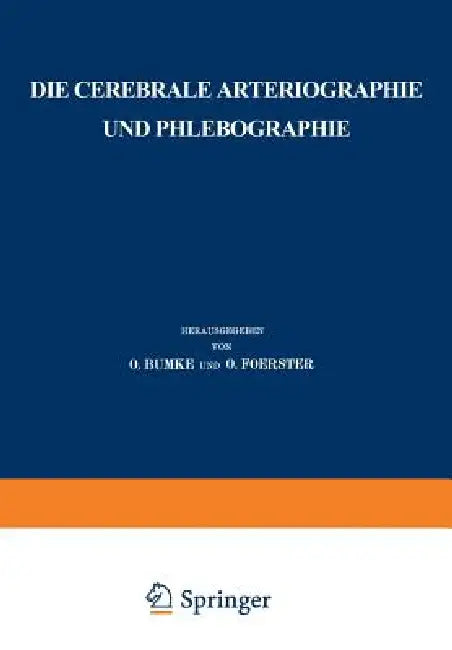 Die Cerebrale Arteriographie Und Phlebographie (English, E. Moniz)