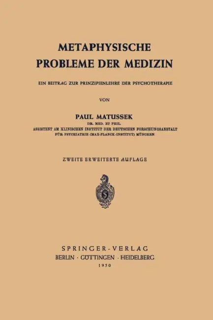 Metaphysische Probleme Der Medizin (English, P. Matussek)