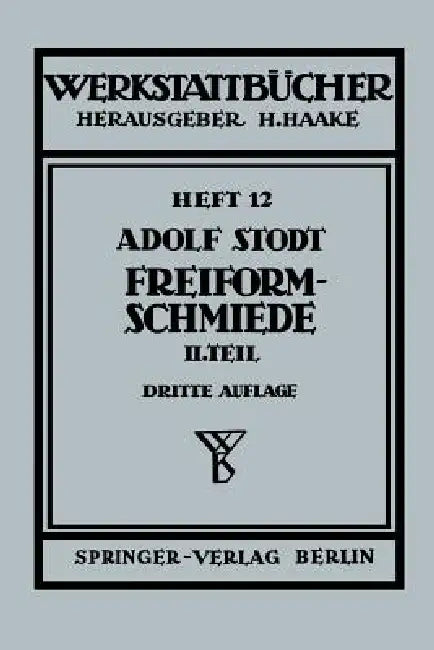 Freiformschmiede (English, A. Stodt)