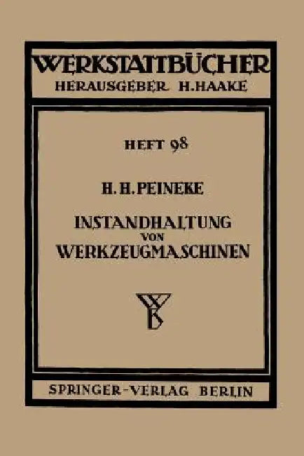Instandhaltung Von Werkzeugmaschinen (English, H. H. Peineke)