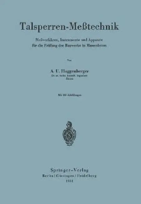Talsperren-Meßtechnik (English, Arnold U. Huggenberger)