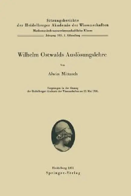 Wilhelm Ostwalds Auslösungslehre (English, A. Mittasch)