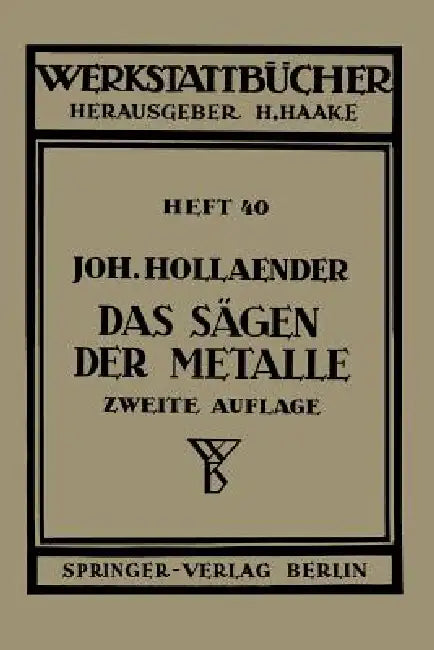 Das Sägen Der Metalle (English, Johannes Hollaender)