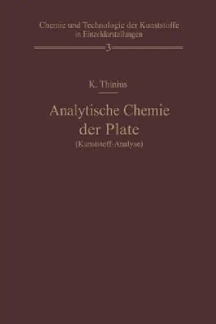 Analytische Chemie Der Plaste (Kunststoff-Analyse) (English, Kurt Thinius)