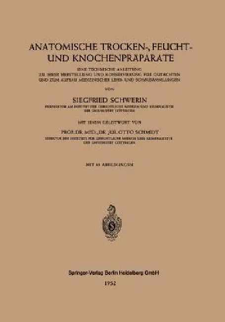 Anatomische Trocken-, Feucht- Und Knochenpräparate (English, Siegfried Schwerin | Otto Schmidt)