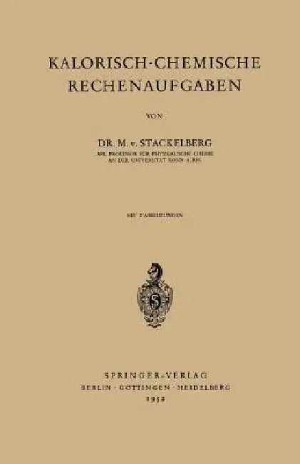 Kalorisch-Chemische Rechenaufgaben (English, Mark V. Stackelberg)
