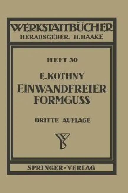 Einwandfreier Formguß (English, E. Kothny)