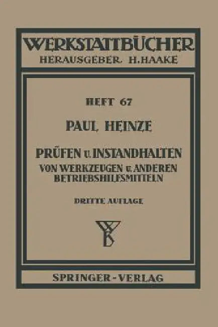 Prüfen Und Instandhalten Von Werkzeugen Und Anderen Betriebshilfsmitteln (English, P. Heinze)