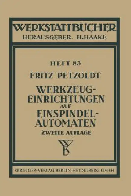 Werkzeugeinrichtungen Auf Einspindelautomaten (English, F. Petzoldt)