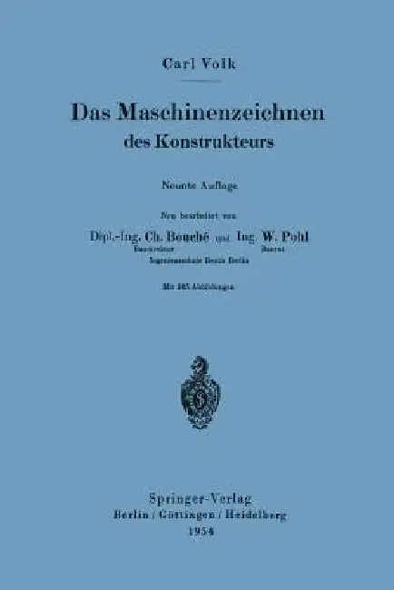 Das Maschinenzeichnen Des Konstrukteurs (English, Charles Bouche | Carl Volk | Wilhelm Pohl)