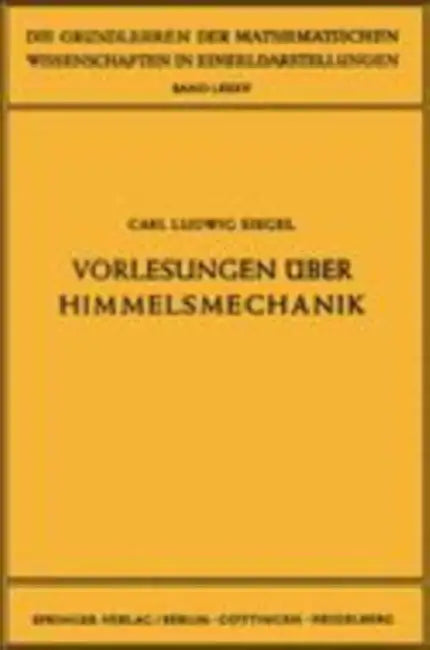 Vorlesungen Über Himmelsmechanik (English, Carl Ludwig Siegel)