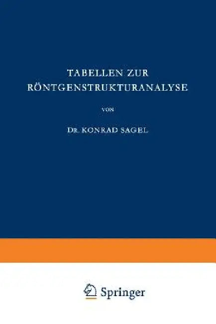 Tabellen Zur Röntgenstrukturanalyse (English, K. Sagel)