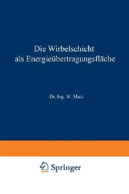 Die Wirbelschicht ALS Energieübertragungsfläche (English, Werner Matz)