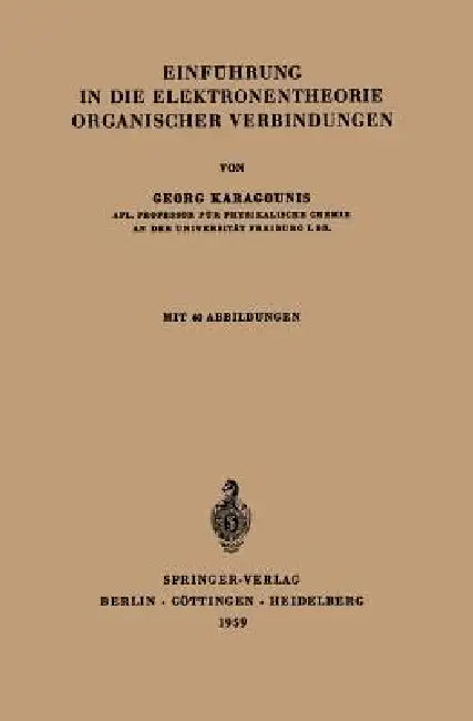 Einführung in Die Elektronentheorie Organischer Verbindungen (English, Georg Karagounis)