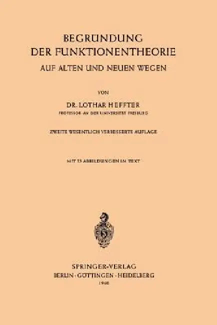 Begründung Der Funktionentheorie (English, Lothar Heffter)