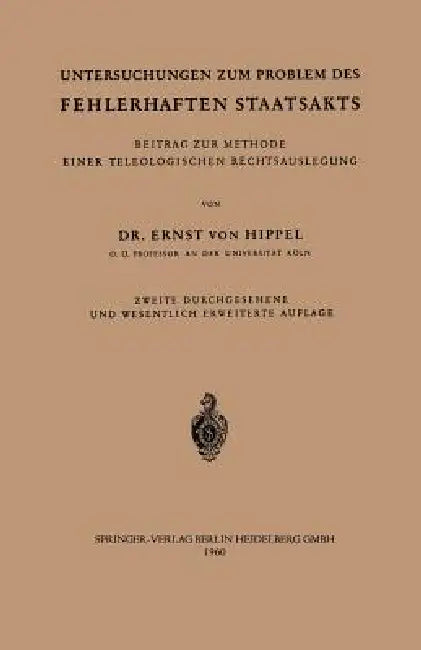Untersuchungen Zum Problem Des Fehlerhaften Staatsakts (English, Ernst V. Hippel)