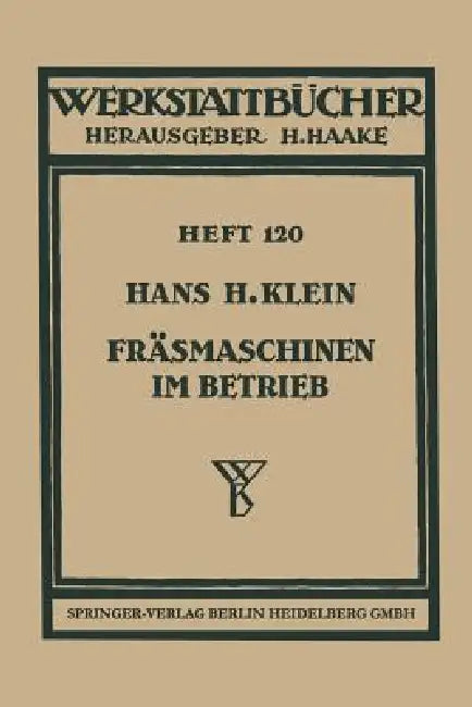 Fräsmaschinen Im Betrieb (English, H. H. Klein)