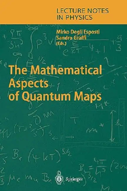 The Mathematical Aspects of Quantum Maps (English, Mirko Esposti | Sandro Graffi)