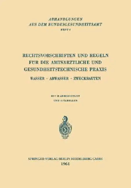 Rechtsvorschriften Und Regeln Für Die Amtsärztliche Und Gesundheitstechnische PRAXIS (English, Kenneth A. Loparo)