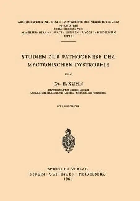 Studien Zur Pathogenese Der Myotonischen Dystrophie (English, E. Kuhn)