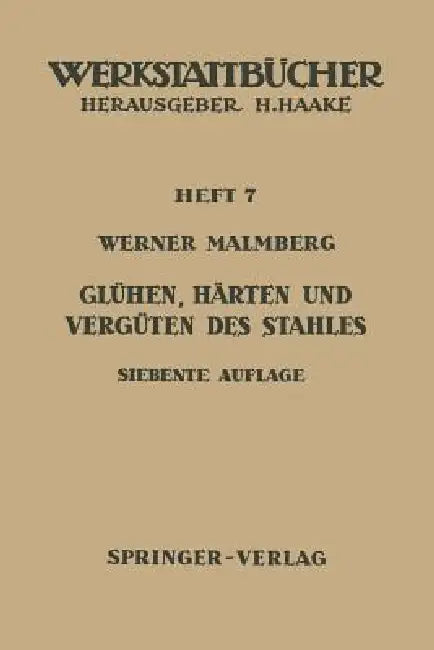 Glühen, Härten Und Vergüten Des Stahles (English, W. Malmberg)