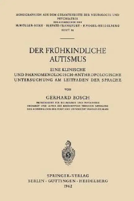 Der Frühkindliche Autismus (English, Gerhard Bosch)
