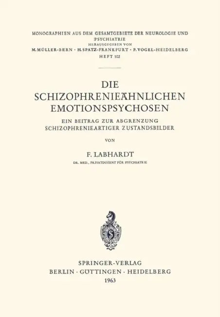 Die Schizophrenieähnlichen Emotionspsychosen (English, F. Labhardt)