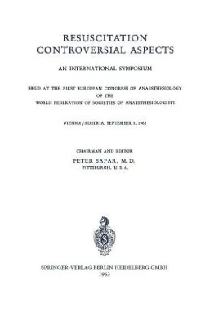 Resuscitation Controversial Aspects (English, P. Safar)