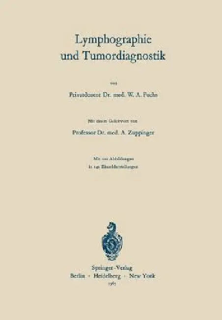Lymphographie Und Tumordiagnostik (English, Walther Andreas Fuchs | A. Zuppinger)