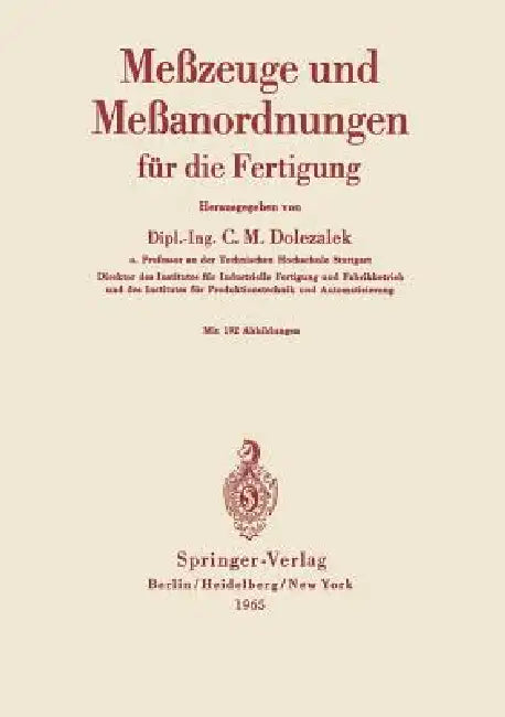 Meßzeuge Und Meßanordnungen (English, Carl M. Dolezalek)