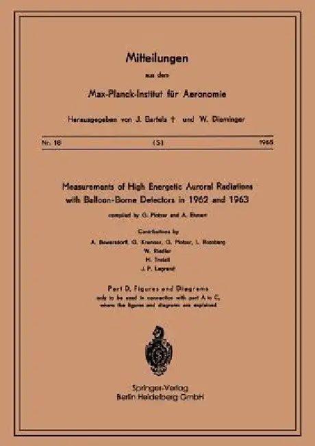 Measurements of High Energetic Auroral Radiations with Balloon-Borne Detectors in 1962 and 1963 (English, G. Pfotzer | A. Ehmert)