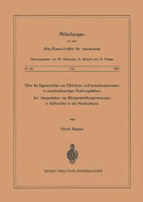 Über Die Eigenschaften Von Zählrohren Und Ionisationskammern in Verschiedenartigen Strahlungsfeldern (English, E. Keppler)