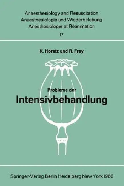 Probleme Der Intensivbehandlung (English, K. Horatz | R. Frey)