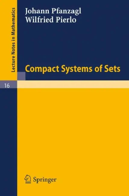 Compact Systems of Sets (English, Johann Pfanzagl | Wilfried Pierlo)