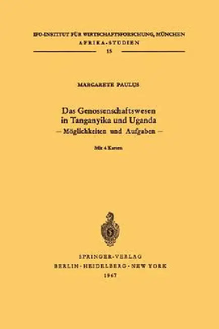 Das Genossenschaftswesen in Tanganyika Und Uganda (English, Margarete Paulus)