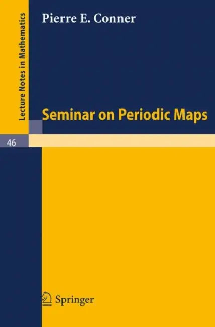 Seminar on Periodic Maps (English, Pierre E. Conner)