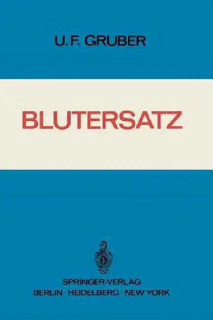 Blutersatz (English, Ulrich Franz Gruber)