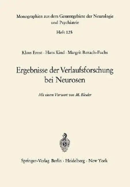 Ergebnisse Der Verlaufsforschung Bei Neurosen (English, K. Ernst | M. Bleuler | H. Kind)