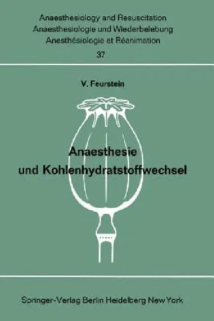 Anaesthesie Und Kohlenhydratstoffwechsel (English, V. Feurstein)