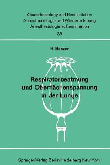 Respiratorbeatmung Und Oberflächenspannung in Der Lunge (English, H. Benzer)