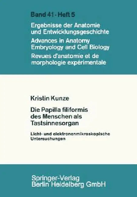 Die Papilla Filiformis Des Menschen ALS Tastsinnesorgan (English, K. Kunze)