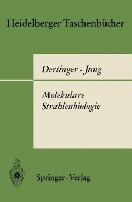 Molekulare Strahlenbiologie (English, Hermann Dertinger | K. G. Zimmer | Horst Jung)