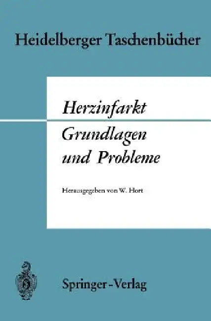 Herzinfarkt Grundlagen Und Probleme (English, S. Heyden | Waldemar Hort | H. Hort)