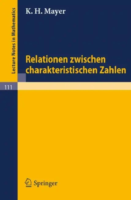 Relationen Zwischen Charakteristischen Zahlen (English, K. H. Mayer)